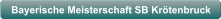 Bayerische Meisterschaft SB Kr�tenbruck