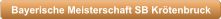 Bayerische Meisterschaft SB Kr�tenbruck