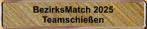 BezirksMatch 2025 Teamschieen