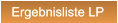 Ergebnisliste LP Ergebnisliste LP
