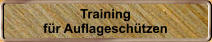 Training f�r Auflagesch�tzen