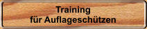 Training f�r Auflagesch�tzen