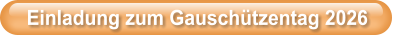 Einladung zum Gausch�tzentag 2026