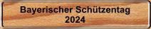 Bayerischer Schtzentag 2024