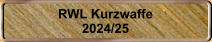 RWL Kurzwaffe 2024/25