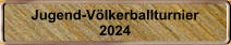 Jugend-Vlkerballturnier 2024