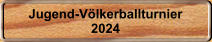 Jugend-Vlkerballturnier 2024