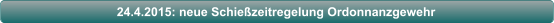 24.4.2015: neue Schiezeitregelung Ordonnanzgewehr