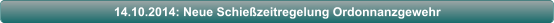 14.10.2014: Neue Schiezeitregelung Ordonnanzgewehr