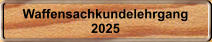 Waffensachkundelehrgang 2025