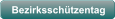 Bezirksschtzentag