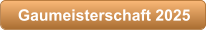 Gaumeisterschaft 2025