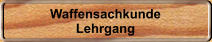 Waffensachkunde Lehrgang