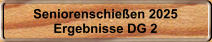 Seniorenschieen 2025 Ergebnisse DG 2