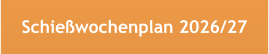 Schie�wochenplan 2026/27
