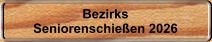 Bezirks Seniorenschie�en 2026