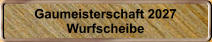 Gaumeisterschaft 2027 Wurfscheibe