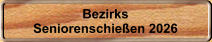 Bezirks Seniorenschie�en 2026