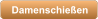 Damenschie�en