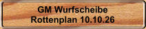 GM Wurfscheibe Rottenplan 10.10.26