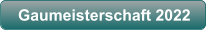 Gaumeisterschaft 2022